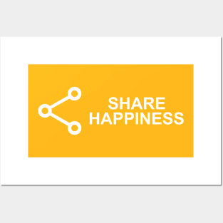 SHARE HAPPINESS Posters and Art